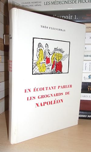 EN ECOUTANT LES GROGNARDS DE NAPOLEON : illustré D'après Les Estampes Populaires Flamandes D'époque