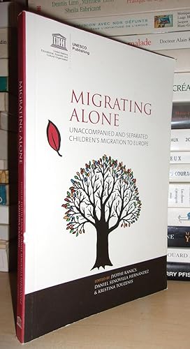 MIGRATING ALONE : Unaccompanied and separated children's migration to Europe