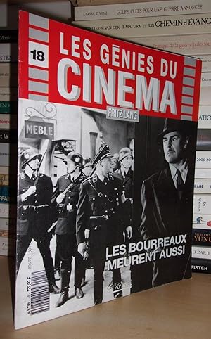 LES GENIES DU CINEMA - Fascicule n°18 : Fritz Lang - Les Bourreaux Meurent Aussi