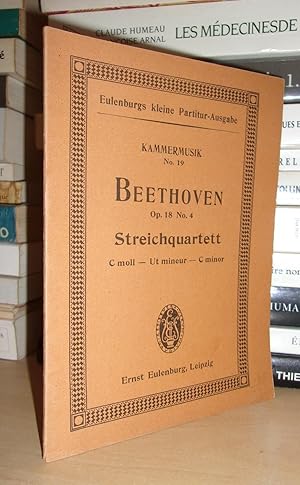 Ernst Eulenburg No 19: Beethoven: Quartett No 4 C moll für 2 Violinen, Viola und Violoncell von L...