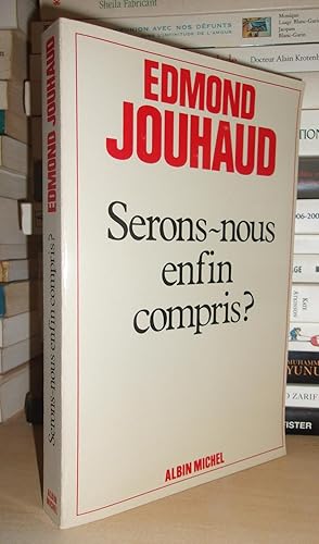 SERONS-NOUS ENFIN COMPRIS ?