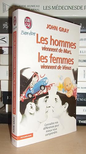 LES HOMMES VIENNENT DE MARS, LES FEMMES VIENNENT DE VENUS : Connaître nos différences pour mieux ...