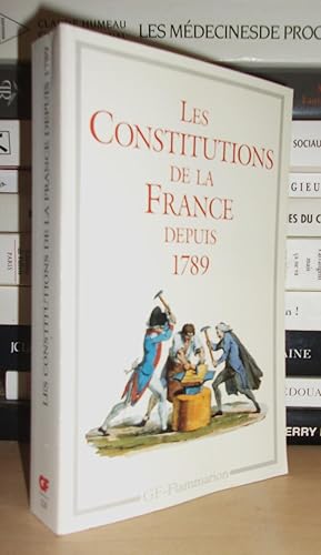 LES CONSTITUTIONS DE LA FRANCE DEPUIS 1789 : Présentation par Jacques Godechot