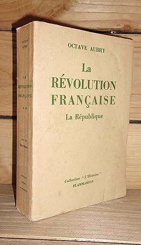 LA REVOLUTION FRANCAISE - T.2 : La République