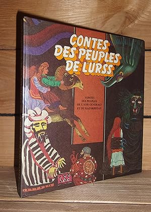 CONTES DES PEUPLES DE L.U.R.S.S. : CONTES DES PEUPLES DE L'ASIE CENTRALE ET DU KAZAKHSTAN : Conte...