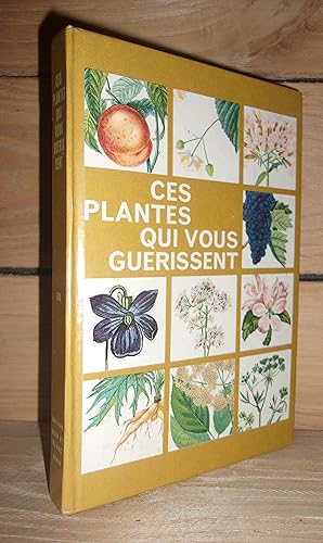 CES PLANTES QUI VOUS GUERISSENT - T.3