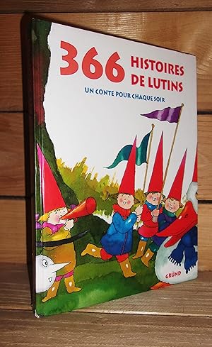 366 HISTOIRES DE LUTINS : Un Conte Pour Chaque Soir