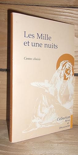 LES MILLE ET UNE NUITS : Contes Choisis, Traduction d'Antoine Galland