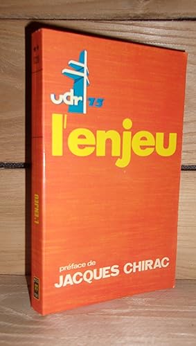UDR 75 : L'ENJEU : Avant-propos de Yves Guéna, préface de Jacques Chirac