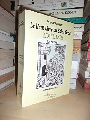 LE HAUT LIVRE DU GRAAL : Ideline, Le Secret