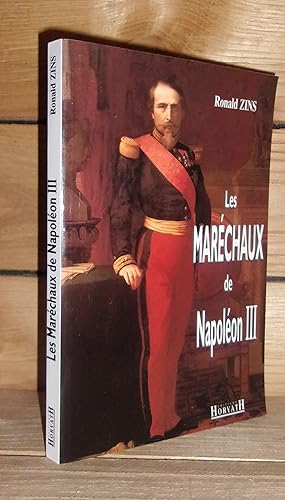 LES MARECHAUX DE NAPOLEON III : Préface De Jacques Jourquin