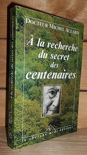 A LA RECHERCHE DU SECRET DES CENTENAIRES