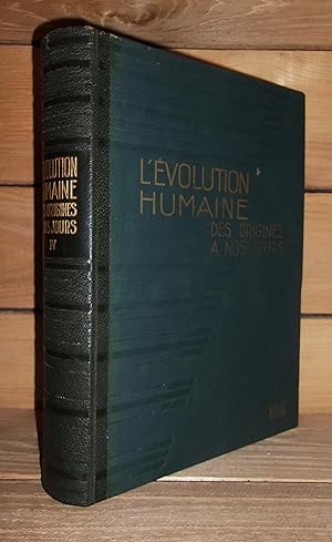 L'EVOLUTION HUMAINE DES ORIGINES A NOS JOURS - (Etude biologique, psychologique et sociologique d...