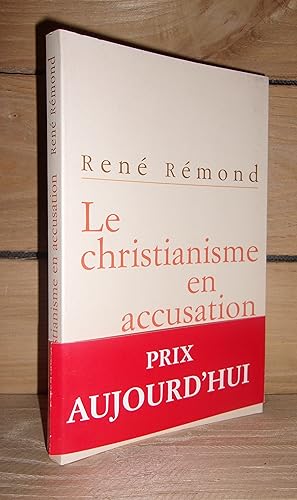 LE CHRISTIANISME EN ACCUSATION : Entretiens Avec Marc Leboucher