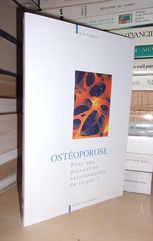 Ostéoporose - Pour Une Prévention Nutritionnelle Du Risque ? - Organisé Par Le Centre De Recherch...