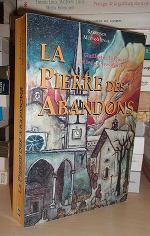 La Pierre Des Abandons : Guillestre, Le Queyras et Les Guerres De Religion