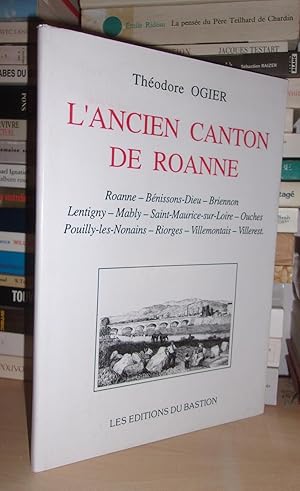 L'ANCIEN CANTON DE ROANNE - CANTON DE ROANNE
