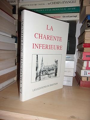 La Charente Inférieure : Guide Pitoresque Du Voyageur En France - Par Une Société De Gens De Lett...