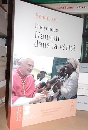 L'AMOUR DANS LA VERITE : Lettre Encyclique Sur Le Développement Humain Intégral Dans La Charité e...