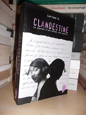 CLANDESTINE : Le Journal D'une Enfant Sans Papier