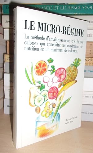 LE MICRO-REGIME : La Méthode D'amaigrissement Très Basse Calorie Qui Concentre Un Maximum De Nutr...