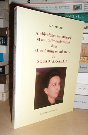 Ambivalence Amoureuse et Multidimensionalité dans : "Une Femme En Miettes" de Souad Al-Sabah