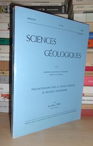 Sciences Géologiques - N°68 - 1982 : Paléoaltérations Dans Le Crétacé Supérieur De Provence Rhoda...