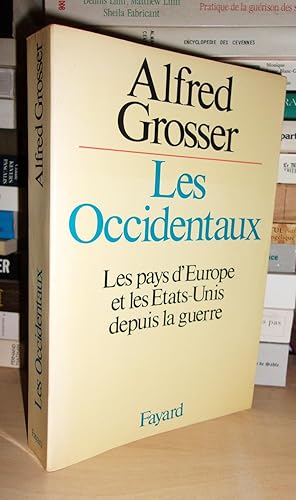 LES OCCIDENTAUX : Les Pays d'Europe et Les Etats-Unis Depuis La Guerre