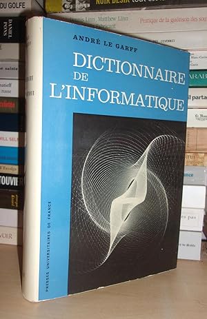 DICTIONNAIRE DE L'INFORMATIQUE : Préface De Robert Faure