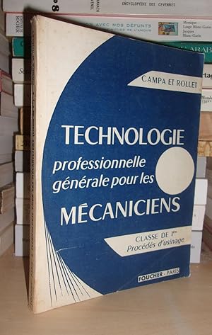 TECHNOLOGIE GENERALE POUR LES MECANICIENS - T.1 : Classe De 1re - Procédés d'Usinage