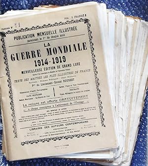 LA GUERRE MONDIALE 1914-1919 : Publication Mensuelle Illustrée - Merveilleuse Edition De Grand Lu...