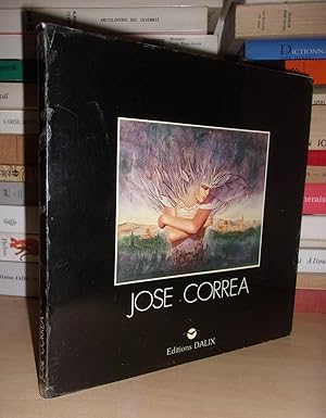 José Correa : Préface De Pierre Vandrepote - (Dédicacé Avec Un Dessin Par L'auteur)