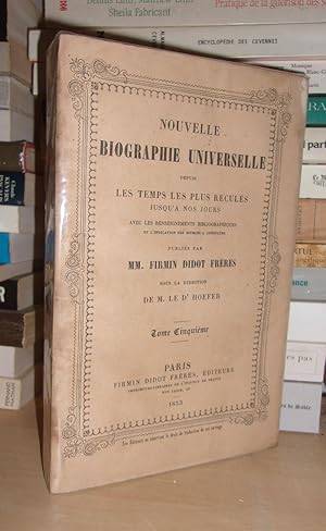 Nouvelle Biographie Universelle Depuis Les Temps Les Plus Reculés Jusqu'à Nos Jours - T.5 : Beaum...