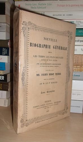 Nouvelle Biographie Générale Depuis Les Temps Les Plus Reculés Jusqu'à Nos Jours - T.15 : Duchi-E...