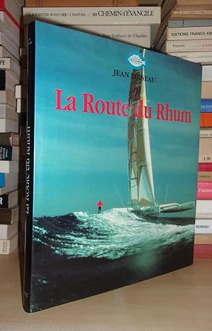 La Route Du Rhum : Avec La Collaboration De Aline Kiner