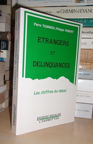 Etrangers et Délinquances, Les Chiffres Du Débat