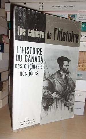 LES CAHIERS DE L'HISTOIRE N°43 : L'Histoire Du Canada, Des Origines à Nos Jours, Sous La Directio...