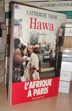 Hawa, L'Afrique à Paris : Témoignage Avec La Collaboration De Catherine Vigor.