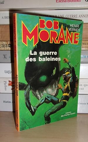 Bob Morane - La Guerre Des Baleines