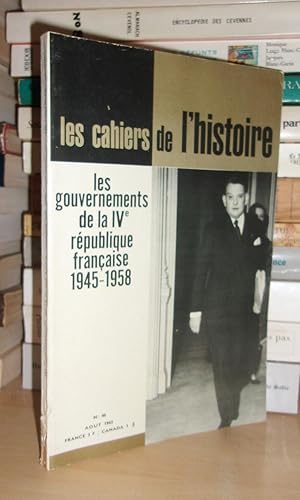 LES CAHIERS DE L'HISTOIRE N°48 : Les Gouvernements De La IVe République Française, 1945-1958.