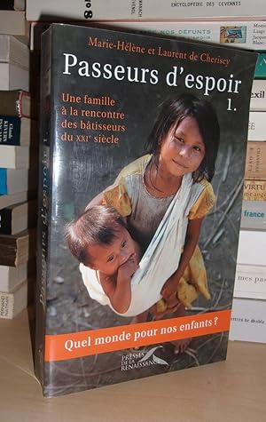 PASSEURS D'ESPOIR - T.1 : Une Famille à La Rencontre Des Bâtisseurs Du XXIe Siècle, Préface De Co...