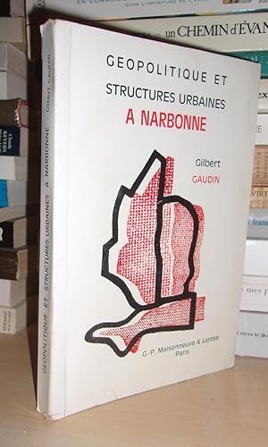 Géopolitique Et Structures Urbaines à Narbonne : Préface De Raymond Dugrand