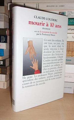 Mourir à 10 Ans, Suivi De : La Tentation Du Suicide - Par Le Professeur Mazet