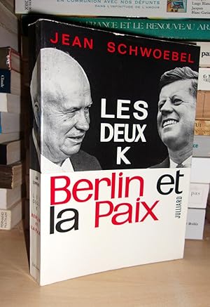 Les Deux K, Berlin Et La Paix