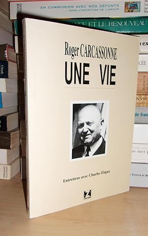 Une Vie : Entretiens Avec Charles Ebguy - Préface d'Edmonde Charles-Roux - (Dédicacé par l'auteur)