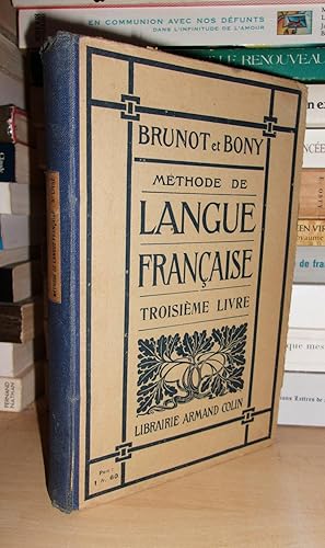 Méthode De Langue Française : Par Bruno & Bony - Troisième Livre Destiné Au Cours Moyen et Au Cou...