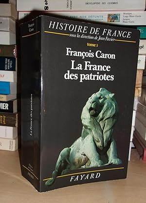 Histoire De France - T.5 : La France Des Patriotes, 1851-1918