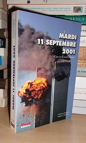 MARDI 11 SEPTEMBRE 2001: Ce Jour où Le Monde a Changé