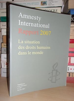 AMNESTY INTERNATIONAL : Rapport 2007 - La Situation Des Droits Humains Dans Le Monde