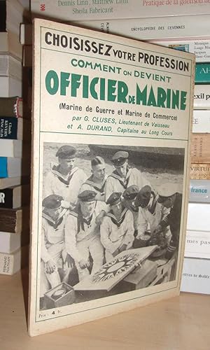 Officier De Marine : Comment On Devient Officier De Marine - Marine De Guerre et Marine De Commer...